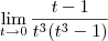 \lim_{t\rightarrow0}\frac{t-1}{t^3(t^3-1)} \lim_{t\rightarrow0}\frac{t-1}{t^3(t^3-1)}