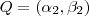 Q=(\alpha_2,\beta_2) Q=(\alpha_2,\beta_2)