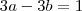 3a-3b=1