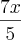 \frac{7x}{5}