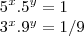 5^x.5^y = 1

3^x.9^y=1/9