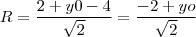 R = \frac{2+y0-4}{\sqrt{2}} = \frac{-2+yo}{\sqrt{2}}