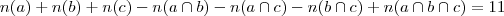 n(a) + n(b) + n(c) - n(a\cap b)  - n(a\cap c) - n(b\cap c) + n(a\cap b \cap c) = 11