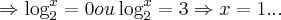 \Rightarrow \log_{2}^{x}=0 ou \log_{2}^{x}=3\Rightarrow x=1... \Rightarrow \log_{2}^{x}=0 ou \log_{2}^{x}=3\Rightarrow x=1...