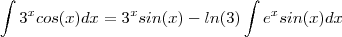 \int 3^x cos(x) dx =  3^x sin(x)  -  ln(3) \int e^x sin(x)  dx