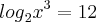 {log}_{2}{x}^{3}=12