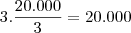 3.\frac{20.000}{3} = 20.000