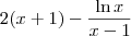 2(x+1) - \frac{\ln x}{x-1}