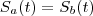 S_a(t) = S_b(t)