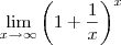 \lim_{x\to \infty} \left(1+\frac{1}{x}\right)^x \lim_{x\to \infty} \left(1+\frac{1}{x}\right)^x