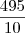 \frac{495}{10} \frac{495}{10}