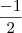 \frac{-1}{2} \frac{-1}{2}