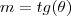 m=tg(\theta)