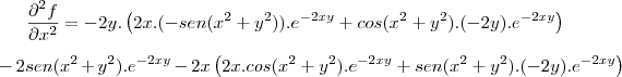 \frac{\partial^2f}{\partial x^2}=-2y.\left(2x.(-sen(x^2+y^2)).e^{-2xy}+cos(x^2+y^2).(-2y).e^{-2xy}\right)
\\
\\-2sen(x^2+y^2).e^{-2xy}-2x\left(2x.cos(x^2+y^2).e^{-2xy}+sen(x^2+y^2).(-2y).e^{-2xy}\right)