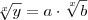 \sqrt[x]{y}=a\cdot \sqrt[x]{b}