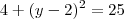 4 + (y - 2)^2 = 25