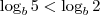 \log_b 5 < \log_b 2