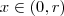 x \in (0,r)