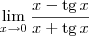 \lim_{x \to 0}\frac{x - \textrm{tg}\,x}{x + \textrm{tg}\,x}