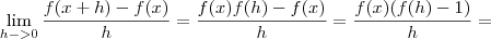 \lim_{h->0} \frac{f(x+h)-f(x)}{h}= 
\frac{f(x)f(h)-f(x)}{h}= \frac{f(x)(f(h)-1)}{h} =