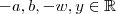 -a,b,-w,y \in \mathbb{R} -a,b,-w,y \in \mathbb{R}