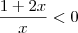 \frac{1+2x}{x} < 0