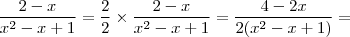 \frac{2 - x}{x^2 - x + 1} = \frac{2}{2} \times \frac{2 - x}{x^2 - x + 1} = \frac{4 - 2x}{2(x^2 - x + 1)} = \frac{2 - x}{x^2 - x + 1} = \frac{2}{2} \times \frac{2 - x}{x^2 - x + 1} = \frac{4 - 2x}{2(x^2 - x + 1)} =