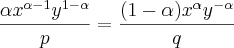 \frac{\alpha{x}^{\alpha-1}{y}^{1-\alpha}}{p} = \frac{(1-\alpha){x}^{\alpha}{y}^{-\alpha}}{q}