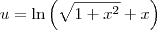 u=\ln\left(\sqrt{1+x^2}+x\right)