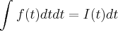 \int_{}^{}f(t)dt dt = I(t)dt \int_{}^{}f(t)dt dt = I(t)dt