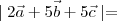 \mid 2\vec{a}+5\vec{b}+5\vec{c}\mid  =