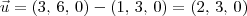 \vec{u} = (3,\,6,\,0) - (1,\,3,\,0) = (2,\,3,\,0) \vec{u} = (3,\,6,\,0) - (1,\,3,\,0) = (2,\,3,\,0)