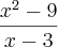 \frac{{x}^{2}-9}{x-3}