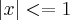|x|<=1