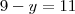 9-y=11