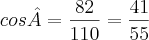 cos \hat{A} = \frac{82}{110} = \frac{41}{55}