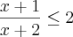 \frac{x+1}{x+2}\leq2 \frac{x+1}{x+2}\leq2