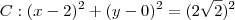 C:(x-2)^2+(y-0)^2=(2\sqrt{2})^2 C:(x-2)^2+(y-0)^2=(2\sqrt{2})^2