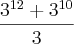 \frac{{3}^{12}+{3}^{10}}{3} \frac{{3}^{12}+{3}^{10}}{3}