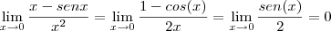 \lim_{x\rightarrow0} \frac {x-senx}{x^2}=\lim_{x\rightarrow0} \frac {1-cos(x)}{2x}=\lim_{x\rightarrow0} \frac {sen(x)}{2}=0