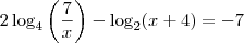 2\log_4 \left(\frac{7}{x}\right) - \log_2 (x + 4) = -7