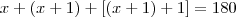 x + (x+1) + [(x+1)+1] = 180