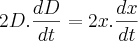 2D.\frac{dD}{dt} = 2x.\frac{dx}{dt} 2D.\frac{dD}{dt} = 2x.\frac{dx}{dt}