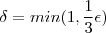 \delta = min(1,\frac{1}{3}\epsilon)