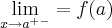 \lim_{x\rightarrow a^+^-} = f(a)