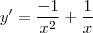 y' = \frac{-1}{{x}^{2}} +\frac{1}{x}