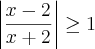 \left|\frac{x - 2}{x + 2} \right| \geq 1