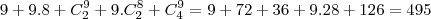 9+9.8+C_{2}^{9}+9.C_{2}^{8}+C_{4}^{9}=9+72+36+9.28+126=495