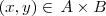 (x,y) \in \, A \times B