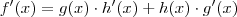 f'(x) = g(x) \cdot h'(x) + h(x) \cdot g'(x)